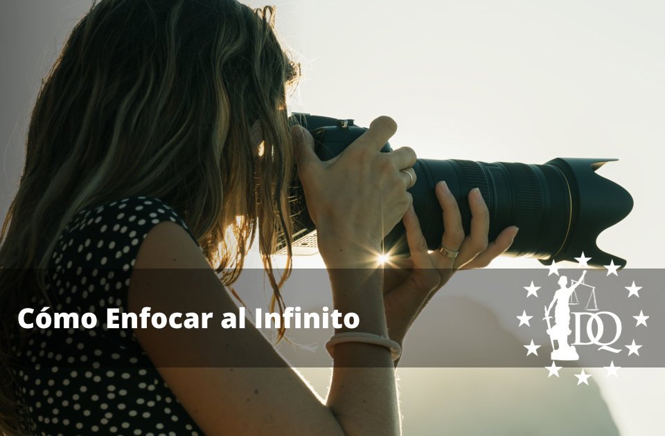 Cómo Enfocar Al Infinito