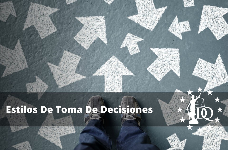 Estilos De Toma De Decisiones