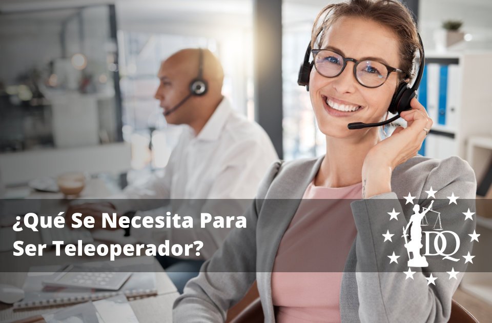 Qué Se Necesita Para Ser Teleoperador