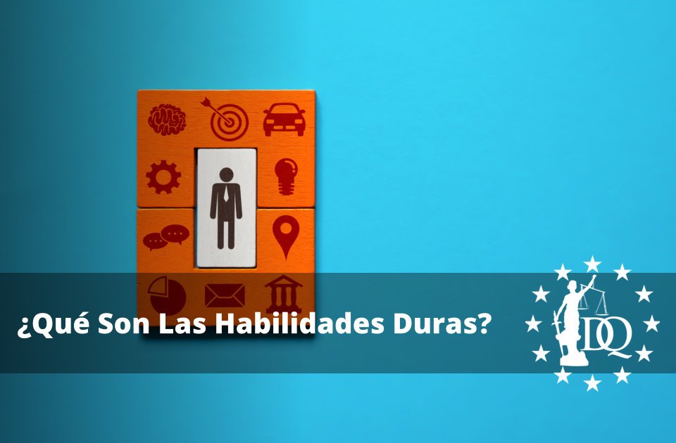 Qué Son Las Habilidades Duras