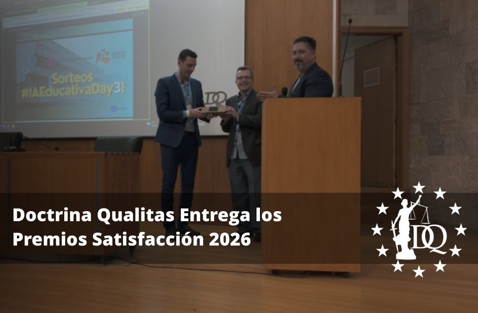 Doctrina Qualitas entrega los Premios Satisfacción 2026 a proyectos educativos y de innovación académica